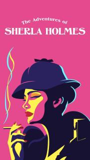 Pride@Tech: THE ADVENTURES OF SHERLA HOLMES: RETOLD WITH PRIDE